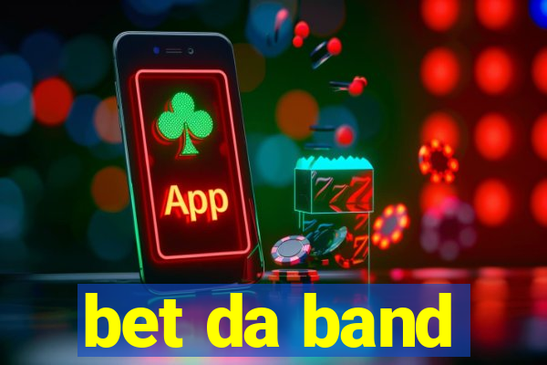 bet da band